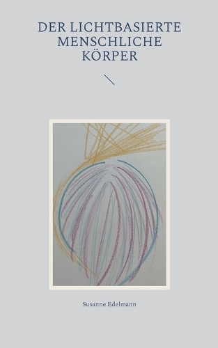 Der lichtbasierte menschliche Körper