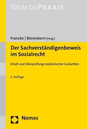 Der Sachverstandigenbeweis Im Sozialrecht: Inhalt Und Uberprufung Medizinischer Gutachten