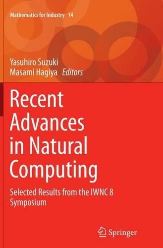 Recent Advances in Natural Computing: Selected Results from the Iwnc 8 Symposium