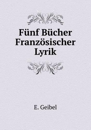 Fünf Bücher Französischer Lyrik