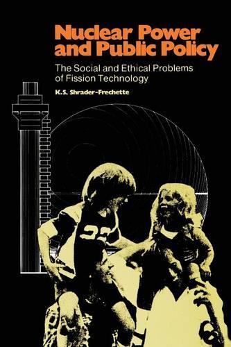 Nuclear Power and Public Policy: The Social and Ethical Problems of Fission Technology(5 Tropical Diseases Research Series)