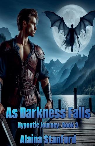 As Darkness Falls: (3 Hypnotic Journey)