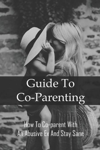 Guide To Co-Parenting