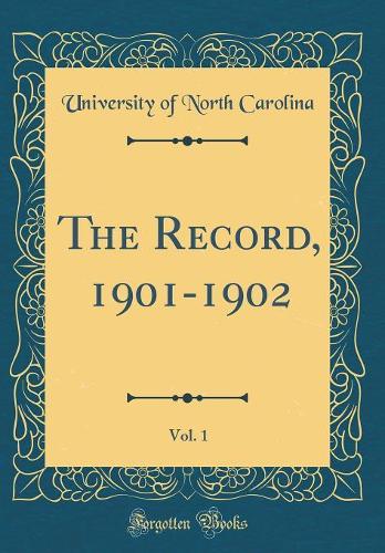 The Record, 1901-1902, Vol. 1 (Classic Reprint)