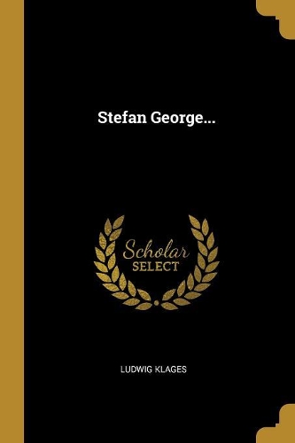 Stefan George...