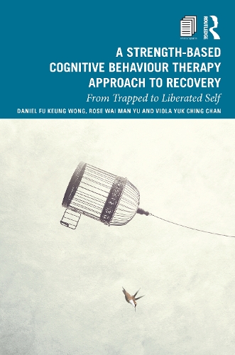 A Strength-Based Cognitive Behaviour Therapy Approach to Recovery
