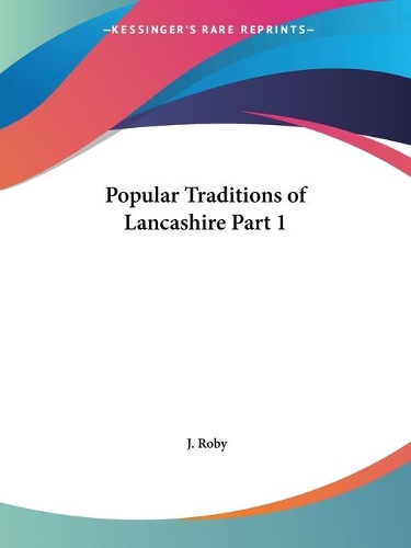 Popular Traditions of Lancashire Vol. 1 (1843)