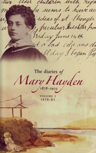 The Diaries of Mary Hayden: v. 1