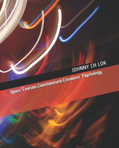 Space Tourism Entertainment Consumer Psychology