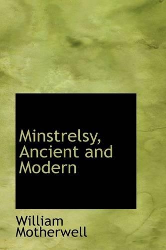 Minstrelsy, Ancient and Modern
