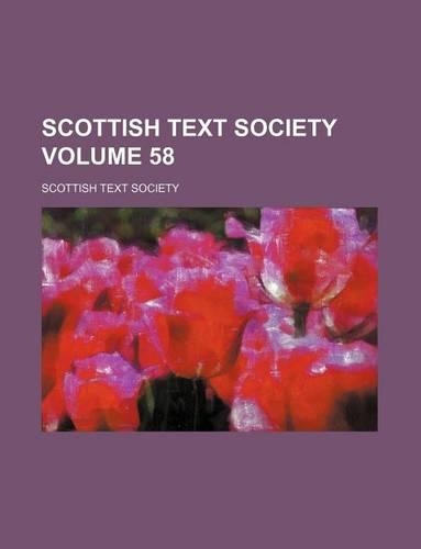 Scottish Text Society Volume 58