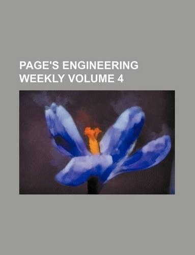 Page's Engineering Weekly Volume 4