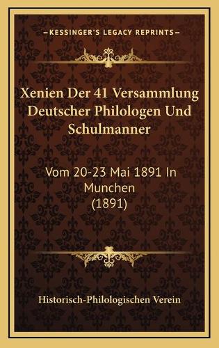 Xenien Der 41 Versammlung Deutscher Philologen Und Schulmanner