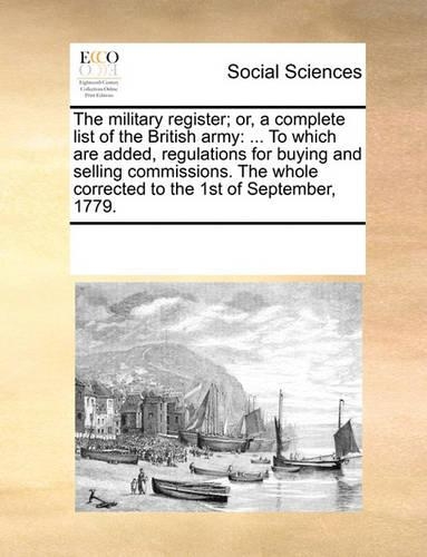 The Military Register; Or, a Complete List of the British Army