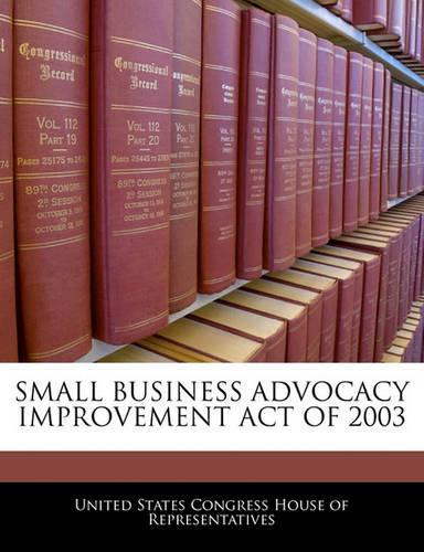Small Business Advocacy Improvement Act of 2003