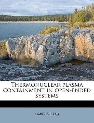 Thermonuclear Plasma Containment in Open-Ended Systems: (English)
