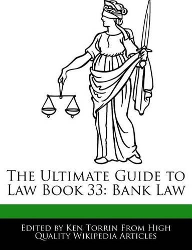 The Ultimate Guide to Law Book 33: Bank Law(English)
