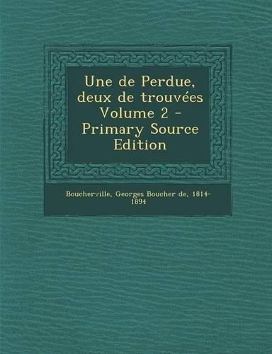 Une de Perdue, deux de trouvées Volume 2: (French)