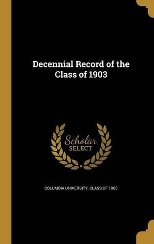 Decennial Record of the Class of 1903: (English)