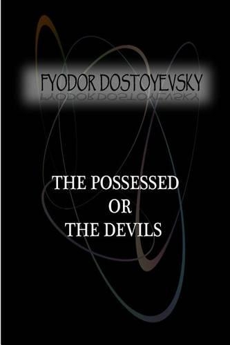 The Possessed Or, The Devils
