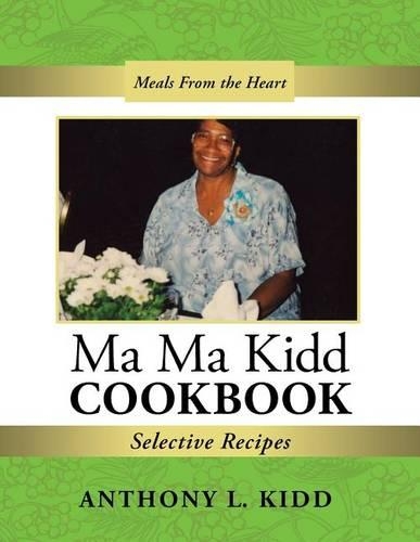 Ma Ma Kidd Cookbook: Selective Recipes