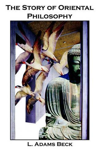 The Story of Oriental Philosophy