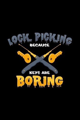 Lock Picking because keys are boring: 6x9 Lock Picking - grid - squared paper - notebook - notes