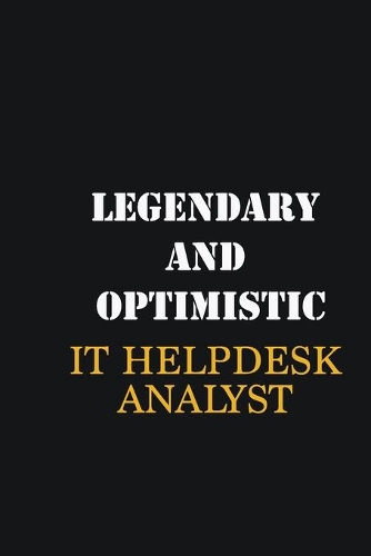 Legendary and Optimistic IT Helpdesk Analyst: Writing careers journals and notebook. A way towards enhancement