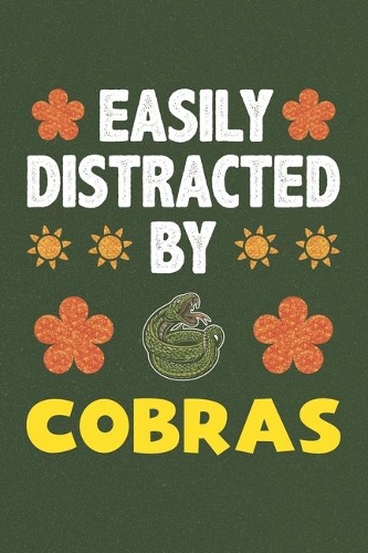 Easily Distracted By Cobras