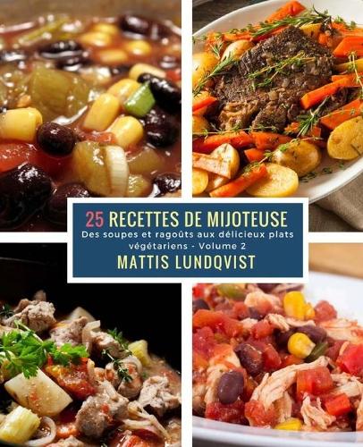 25 Recettes de Mijoteuse - Volume 2