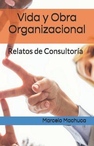 Vida y Obra Organizacional