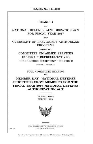 Hearing on National Defense Authorization Act for Fiscal Year 2017 and oversight of previously authorized programs before the Committee on Armed Services, House of Representatives, One Hundred Fourteenth Congress, second session