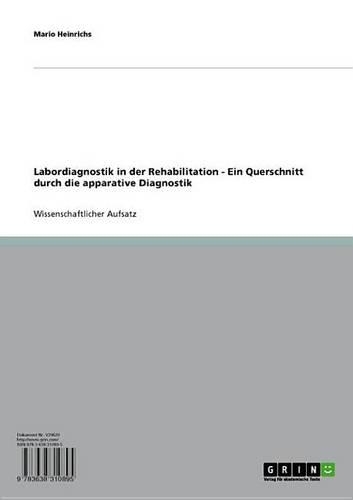 Labordiagnostik in Der Rehabilitation - Ein Querschnitt Durch Die Apparative Diagnostik: Ein Querschnitt Durch Die Apparative Diagnostik