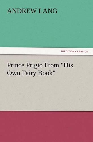 Prince Prigio from His Own Fairy Book