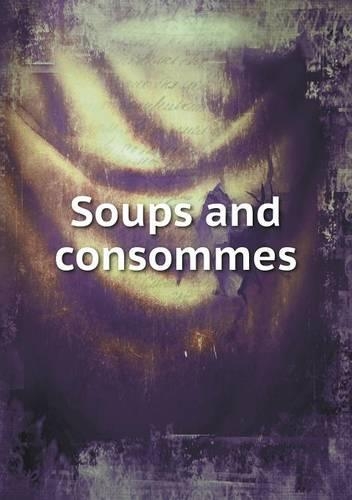 Soups and consommes