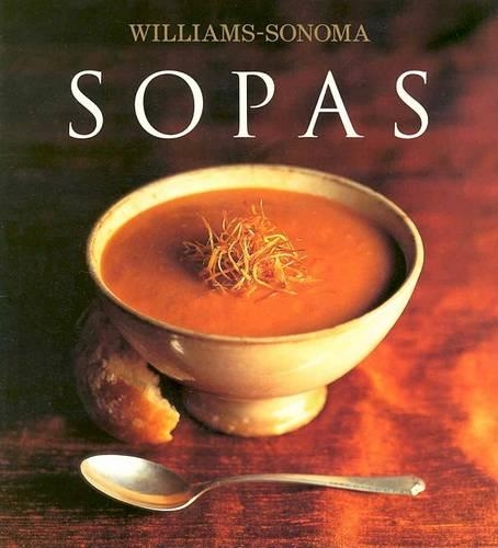 Sopas: Soups, Spanish-Language Edition(Coleccion Williams-Sonoma)