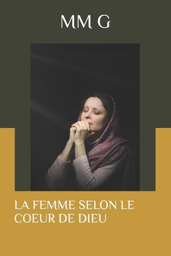 La Femme Selon Le Coeur de Dieu