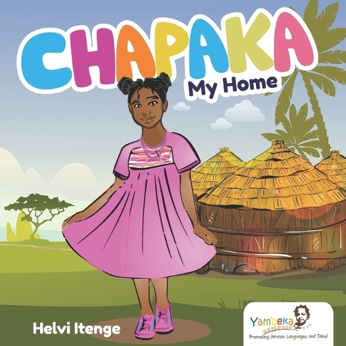 Chapaka: My home(Chapaka Chiwalo)