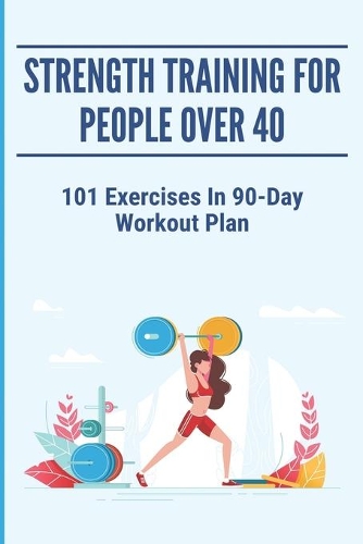 Strength Training For People Over 40