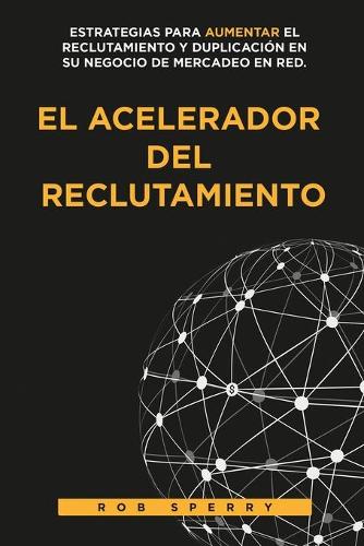 El Acelerador del Reclutamiento