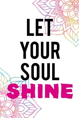Let Your Soul Shine: Gratitude Planner Guide Inspiration For A Better Living White