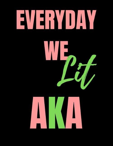 Everyday we lit AKA
