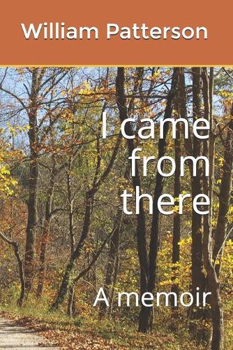 I came from there: A memoir