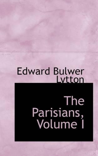 The Parisians, Volume I: (English)