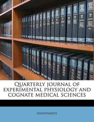 Quarterly Journal of Experimental Physiology and Cognate Medical Sciences Volume 1