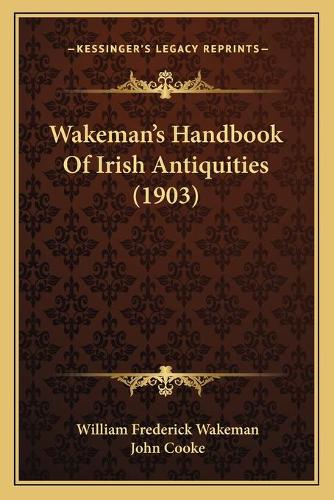 Wakeman's Handbook Of Irish Antiquities (1903)