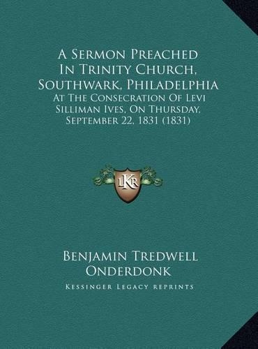 A Sermon Preached In Trinity Church, Southwark, Philadelphia