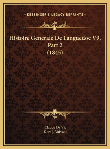 Histoire Generale De Languedoc V9, Part 2 (1845)
