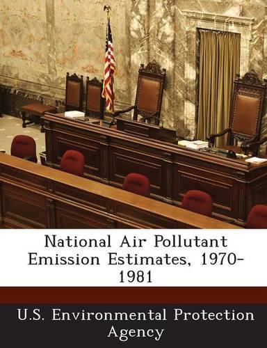 National Air Pollutant Emission Estimates, 1970-1981
