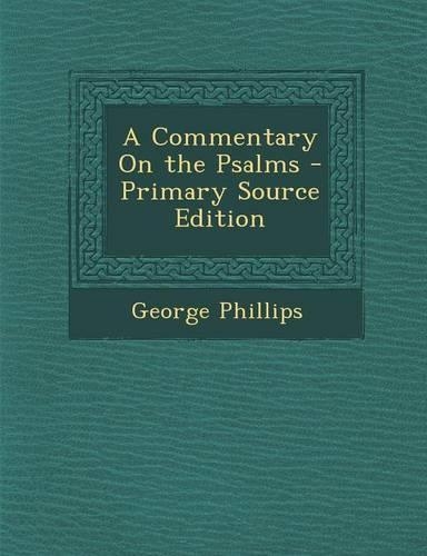A Commentary on the Psalms: (English)